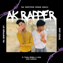 AK RAPPER AAGE DEKH